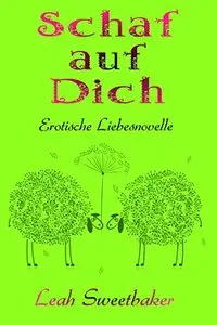 Sweetbaker, Leah - Schaf auf dich
