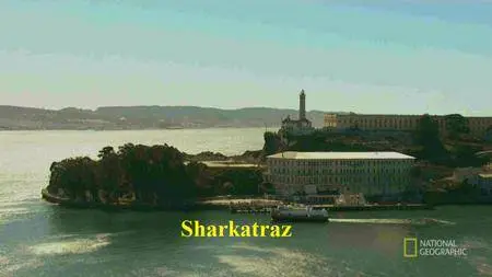 National Geographic - Sharkatraz (2016)