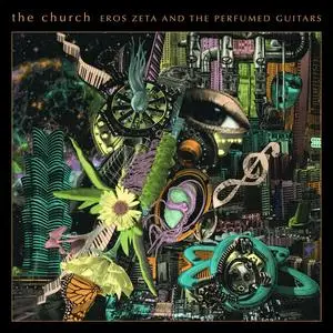 Church - Eros Zeta And The Perfumed Guitars (2024) [Official Digital Download]