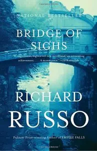 Bridge of Sighs: A Novel (Vintage Contemporaries) - Richard Russo