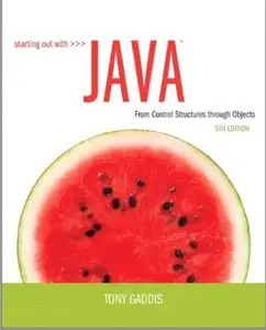 Starting Out with Java: From Control Structures through Objects (5th Edition) [Repost]