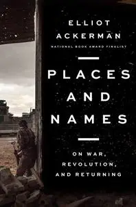 Places and Names: On War, Revolution, and Returning