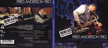Fred Anderson Trio - A Night At The Velvet Lounge: Made in Chicago 2007 (2009)
