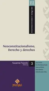 «Neoconstitucionalismo, Derecho y derechos» by Susanna Pozzolo