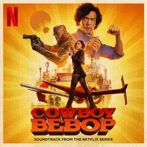 Seatbelts - COWBOY BEBOP (Soundtrack from the Netflix Series) (2021)