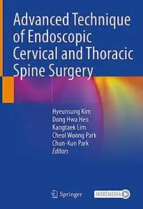 Advanced Technique of Endoscopic Cervical and Thoracic Spine Surgery (Repost)