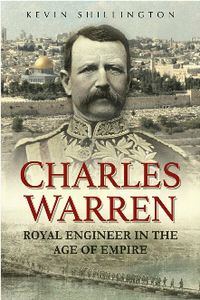 Charles Warren : Royal Engineer in the Age of Empire
