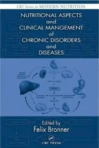 Nutritional Aspects and Clinical Management of Chronic Disorders and Diseases