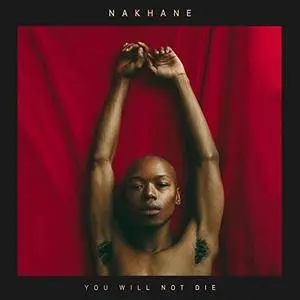 Nakhane - You Will Not Die (2018) [Official Digital Download]