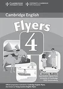 Flyers 4 Answer Booklet: Examination Papers from the University of Cambridge ESOL Examinations
