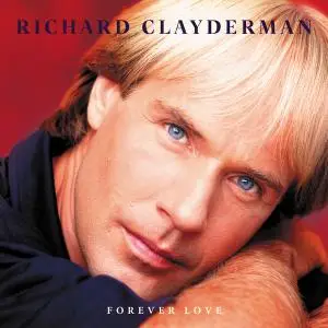 Richard Clayderman - Forever Love (2022)