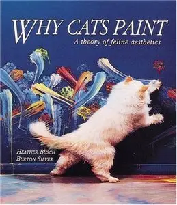 Why Cats Paint: A Theory of Feline Aesthetics (repost)