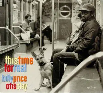 Billy Price & Otis Clay - This Time For Real (2015)