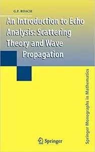 An Introduction to Echo Analysis: Scattering Theory and Wave Propagation