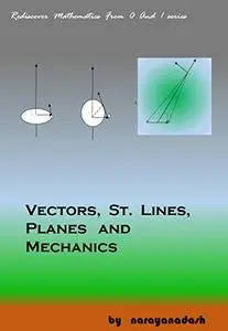 Vectors, St. Lines, Planes And Mechanics