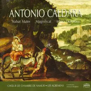 Wieland Kuijken, Les Agrémens, Chœur de Chambre de Namur - Antonio Caldara: Stabat Mater, Magnificat, Missa Dolorosa (2000)