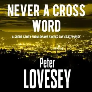 «Never a Cross Word» by Peter Lovesey