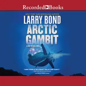 «Arctic Gambit» by Larry Bond