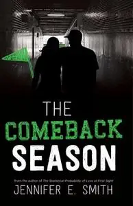 «The Comeback Season» by Jennifer E. Smith