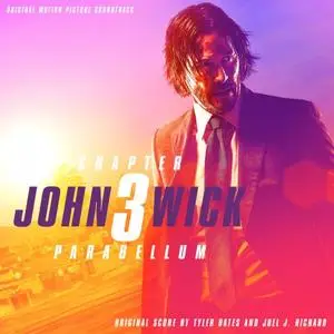 Tyler Bates And Joel J. Richard - John Wick: Chapter 3 – Parabellum (2019) [Official Digital Download]