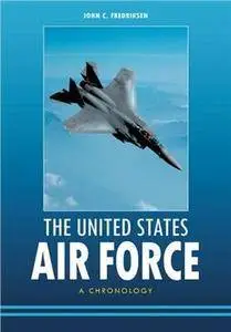 The United States Air Force: A Chronology (Repost)