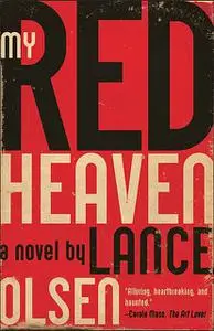 «My Red Heaven» by Lance Olsen