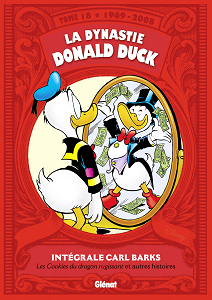 La Dynastie Donald Duck - Tome 18 - 1969-2008 - Les Cookies du Dragon Rugissant et Autres Histoires