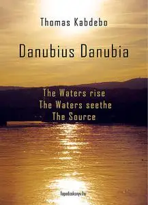 «Danubius Danubia I-III» by Thomas KABDEBO