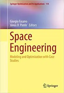 Space Engineering: Modeling and Optimization with Case Studies (Repost)