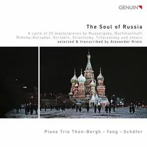 Piano Trio Then-Bergh, Wen-Sinn Yang, Michael Schäfer - The Soul of Russia (2021)