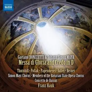Franz Hauk, Concerto de Bassus - Donizetti & Mayr: Messa di Gloria and Credo in D (2016)