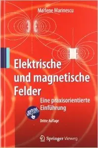 Elektrische und magnetische Felder: Eine praxisorientierte Einführung