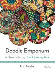 Doodle Emporium: A Stress Relieving Adult Coloring Book