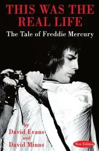 THIS WAS THE REAL LIFE: The Tale of Freddie Mercury