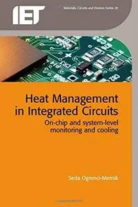 Heat Management in Integrated Circuits: On-chip and System-level Monitoring and Cooling (repost)