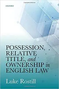 Possession, Relative Title, and Ownership in English Law