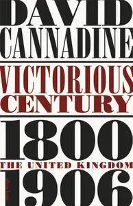 Victorious Century: The United Kingdom, 1800–1906
