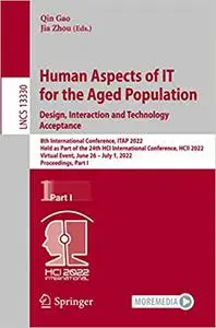 Human Aspects of IT for the Aged Population. Design, Interaction and Technology Acceptance: 8th International Conference