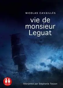 Nicolas Cavaillès, "Vie de monsieur Leguat"