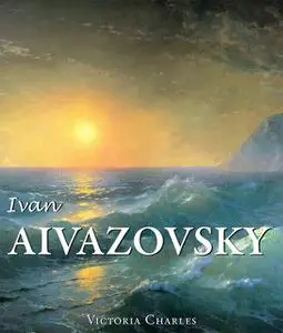 «Ivan Aivazovsky and the Russian Painters of Water» by Victoria Charles