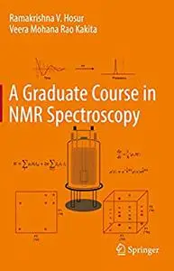 A Graduate Course in NMR Spectroscopy