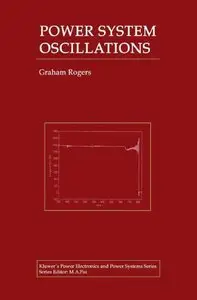 Power System Oscillations (Power Electronics and Power Systems) (Repost)