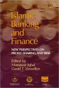 Islamic Banking and Finance: New Perspectives on Profit Sharing and Risk