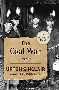 «The Coal War» by Upton Sinclair