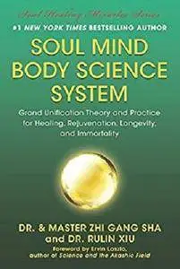 Soul Mind Body Science System [Kindle Edition]