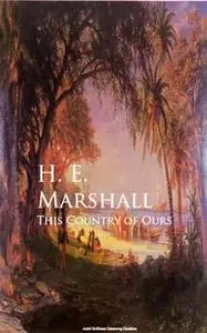 «This Country of Ours» by H.E. Marshall