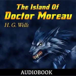 «The Island Of Doctor Moreau» by Herbert Wells