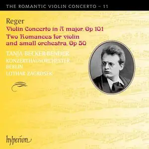 Tanja Becker-Bender, Lothar Zagrosek - The Romantic Violin Concerto 11: Max Reger: Violin Concerto, Romances (2012)