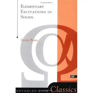 Elementary Excitations in Solids : Lectures on Phonons, Electrons, and Plasmons (Advanced Book Classics) 