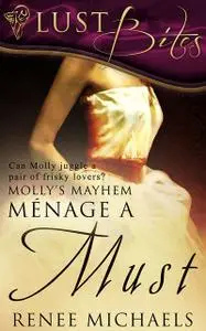 «Menage a Must» by Renee Michaels